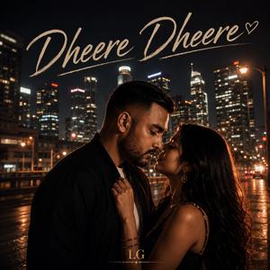 Dheere Dheere