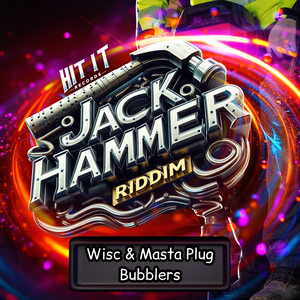 Bubblers (Jack Hammer Riddim)
