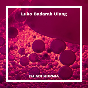 Luko Badarah Ulang (Breakbeat)