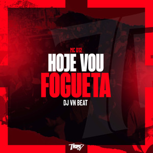 Hoje vou fogueta