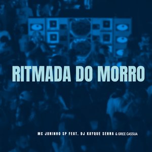Ritmada do Morro (feat. DJ Kaique Senna & Gree Cassua)