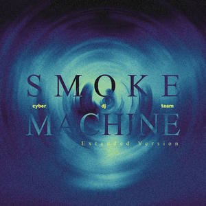 Smoke Machine (Extended Version)