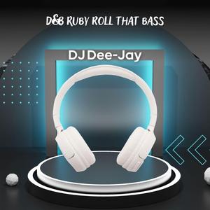 D&B Ruby Roll That Bass