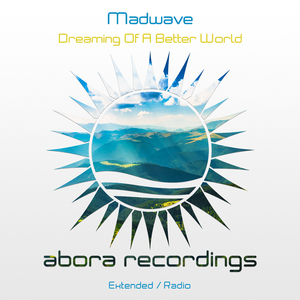 Dreaming of a Better World (Extended Mix)