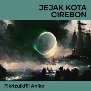 Jejak Kota Cirebon