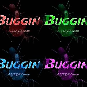 BUGGIN (feat. CHAOS)