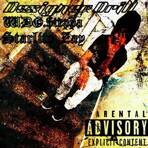 Designer Drill (feat. Starlito Zay)