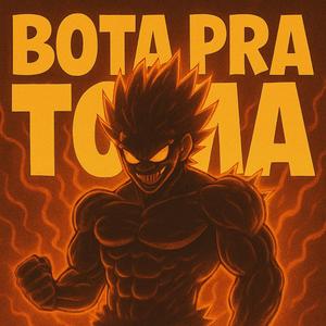 BOTA PRA TOMA