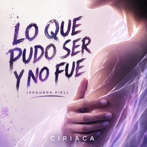 Lo que pudo ser...y no fué (segunda piel)