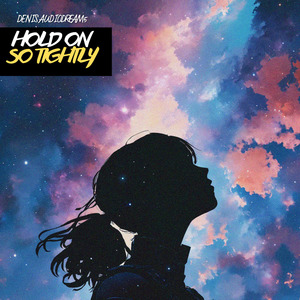 Hold on so Tightly