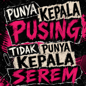 Punya Kepala Pusing Ga Punya Kepala Serem