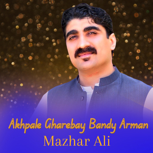 Akhpale Gharebay Bandy Arman