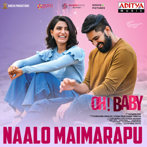 Naalo Maimarapu (From "Oh Baby")
