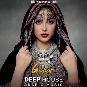 Gohar (Arabic Deep House Mix)