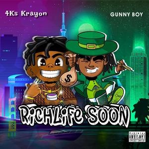 RichLife Soon (feat. Gunnyboy)
