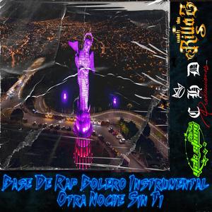 Otra Noche Sin Ti (Base De Rap Bolero Instrumental)