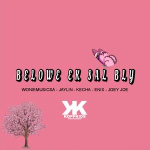 Belowe ek sal bly (feat. Joey Joe, Kecha Cloete, Jaylin Warne & Enix)