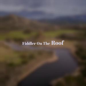 Fiddler On The Roof