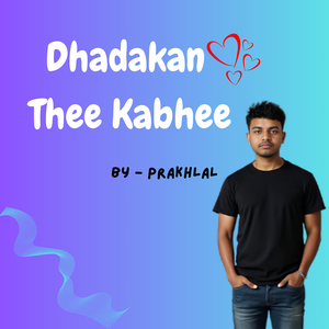 Dhadkan Thee Kabhee Vo