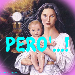 PERO'...!