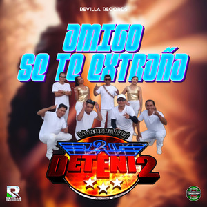 Amigo Se Te Extraña