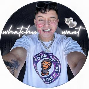 Whatchu want
