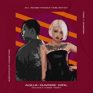 aqua-Barbie Girl（Draven / DJ VONNIE remix）