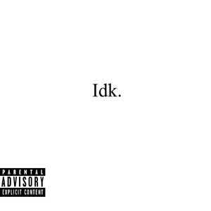 Idk.