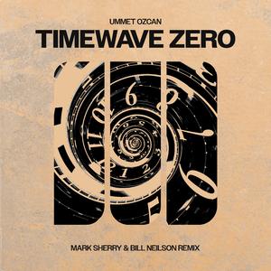 TimeWave Zero (Mark Sherry & Bill Neilson Remix)