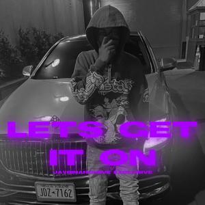 Lets get it on (feat. Tg flockaa & Jaybinarchive)