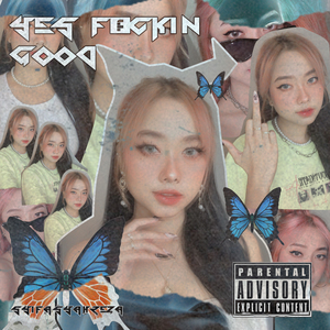 Yes F*Ckin Good