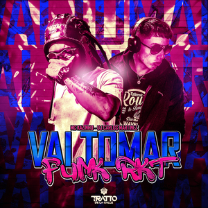 Vai Tomar (Funk Rkt)