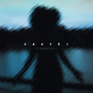 SAUVÉE (version acoustique)