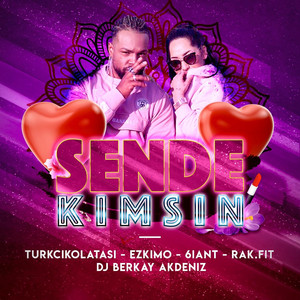 Sende Kimsin