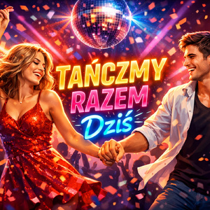 Tańczmy Razem Dziś