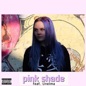 Pink Shade (feat. Unelma)