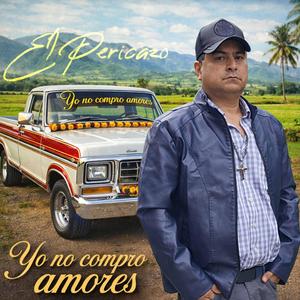 EL PERICAZO YO NO COMPRO AMORES