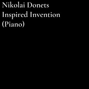Inspired Invention (Piano)