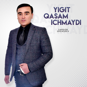 Yigit qasam ichmaydi
