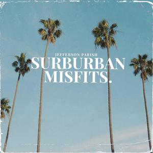 Surburban MISFITS. (feat. Micah Byrnes)