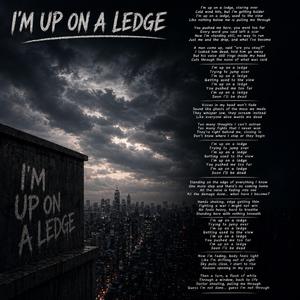 I'm Up On A Ledge