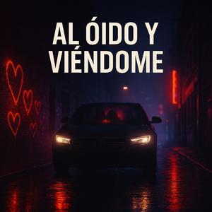 Al oído y viéndome