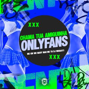 Chama Tua Amiguinha, Onlyfans
