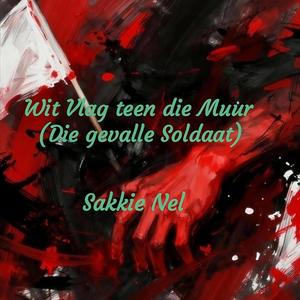 Wit vlag teen die Muur (Die gevalle soldaat)