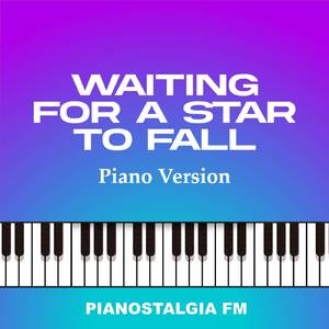 Waiting for a Star to Fall (Piano Version)