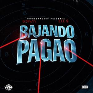 BAJANDO PAGAO (feat. ELE $)