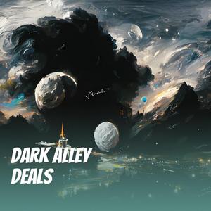 Dark Alley Deals (Acoustic)