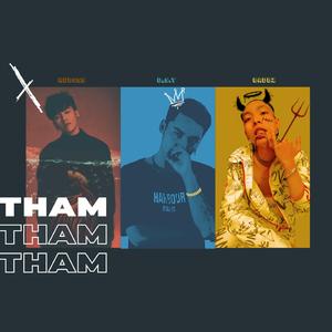 Tham (feat. D.S.T & BadBz)