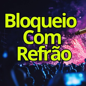 Bloqueio Com Refrão