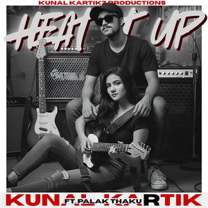 Heat It Up (feat. Palak Thakur)